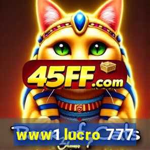 www1 lucro 777